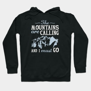 The Mountains Are Calling Hoodie